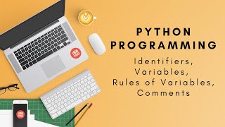 #3 Python Programming: Identifiers, Variables, Rules for naming Variables, Comments(2020)