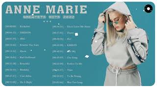 Anne Marie Greatest Hits Full Playlist 2022 - Anne Marie Best Songs 2022