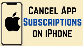 How To Cancel App Subscriptions on iPhone