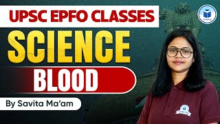 UPSC EPFO Classes | Science | Blood | UPSC EPFO Exam 2024 | UPSC EPFO Exam 2024 | UPSC EPFO Science