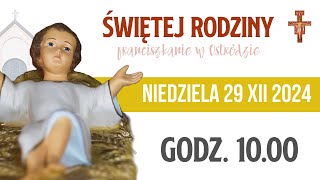 Franciszkanie w Ostródzie - Msza Święta 29.12.2024 godz. 10.00