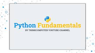 Python Fundamentals | ThinkComputer