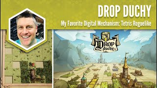 Drop Duchy: My Favorite Digital Mechanism