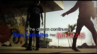 Dan Carvalho feat MIKKAS  The dream continues  PWF4EVER