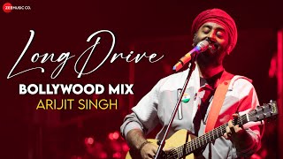 LONG DRIVE Bollywood Mix - Arijit Singh | Full Album | 2 Hour Nonstop | Apna Bana Le, Zaalima & More