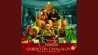 Santa Quiero Un Chakalon