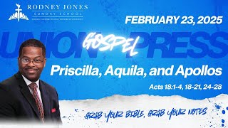 Priscilla, Aquila, and Apollos, Acts 18, February 23, 2025, Union Press Sunday School