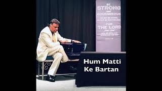 Hum Matti Ke Bartan (Live ) - Pastor Subhash Gill