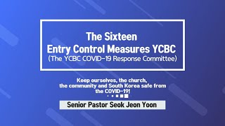 The Sixteen Entry Control Measures YCBC (The YCBC COVID-19 Response Committee)