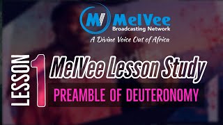 MelVee Sabbath School Lesson 1 II Preamble to Deuteronomy