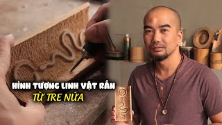 Linh vật rắn uốn lượn trên tre nứa: Đâu là điểm mấu chốt để tác phẩm thêm cuốn hút?