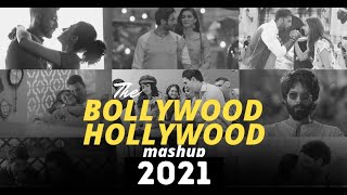 BOLLYWOOD AND HOLLYWOOD LOVE MASHUP | BEST OF 2021 LOVE SONGS | TOP ROMANTIC HITS 2021