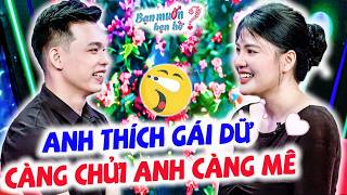 Trai đẹp HÀNG HIẾM tìm bạn gái DỮ càng chửi chàng càng mê khiến nàng cười tít mắt | Bạn Muốn Hẹn Hò