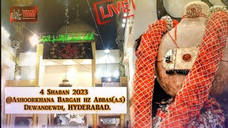 LIVE| 4 Shaban 2023| Ziyarath Ashoorkhana Bargah hz Abbas(a.s), Dewandewdi, Hyderabad, INDIA.