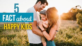 बच्चों की खुशी के बारे में 5 आश्चर्यजनक तथ्य | Top 5 Amazing Facts About Happiness Of Children |