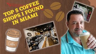 Top 5 Coffee spots you should visit when you are in Miami