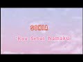 sonia-kau sebut namaku(video lirik)