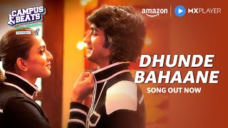 Dhunde Bahaane Video Song | Campus Beats S4 | Shantanu Maheshwari, Shruti Sinha | Amazon MX Player