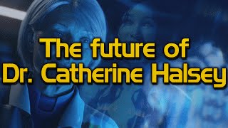 Let's discuss the future of Dr. Catherine Elizabeth Halsey