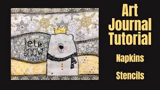 Mixed Media Art Journal Technique Tutorial- Stencils 2 Ways, Napkins 2 Ways-Beginner