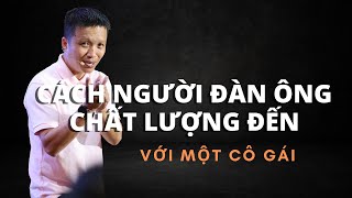 Cách người đàn ông chất lượng đến với một cô gái