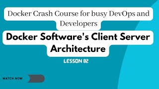 Docker Software's Client Server Architecture || Docker Tutor
