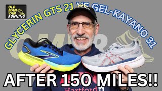 BROOKS GLYCERIN GTS 21 VS ASICS GEL-KAYANO 31 AFTER 150 MILES!