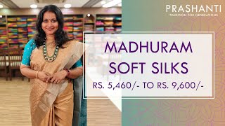 Madhuram Soft Silks by PRASHANTI | Rs. 5,460 Onwards