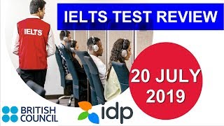 20 JULY 2019 IELTS TEST REVIEW || BRITISH COUNCIL & IDP