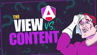 Understanding view vs. content in Angular