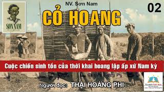 CỎ HOANG. Tập 02. Tác giả: Sơn Nam. Người đọc: Thái Hoàng Phi