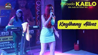 Kaylhany Allves (Grupo Adãozinho e Cabeludo) #aovivo no KAELO