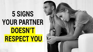 5 Signs Your Partner Doesn’t Respect You