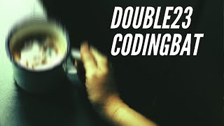 CodingBat Array-1: double23