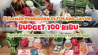 BUDGET 100 RIBU UNTUK MAKAN SELAMA SATU MINGGU, GIMANA CARANYA ⁉️| BELANJA KE TUKANG SAYUR