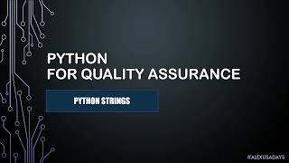 Python For QA - Python Strings - Part 7