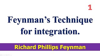 Clip 1157 : 01 Feynman's Trick and Feynman's Technique for integration