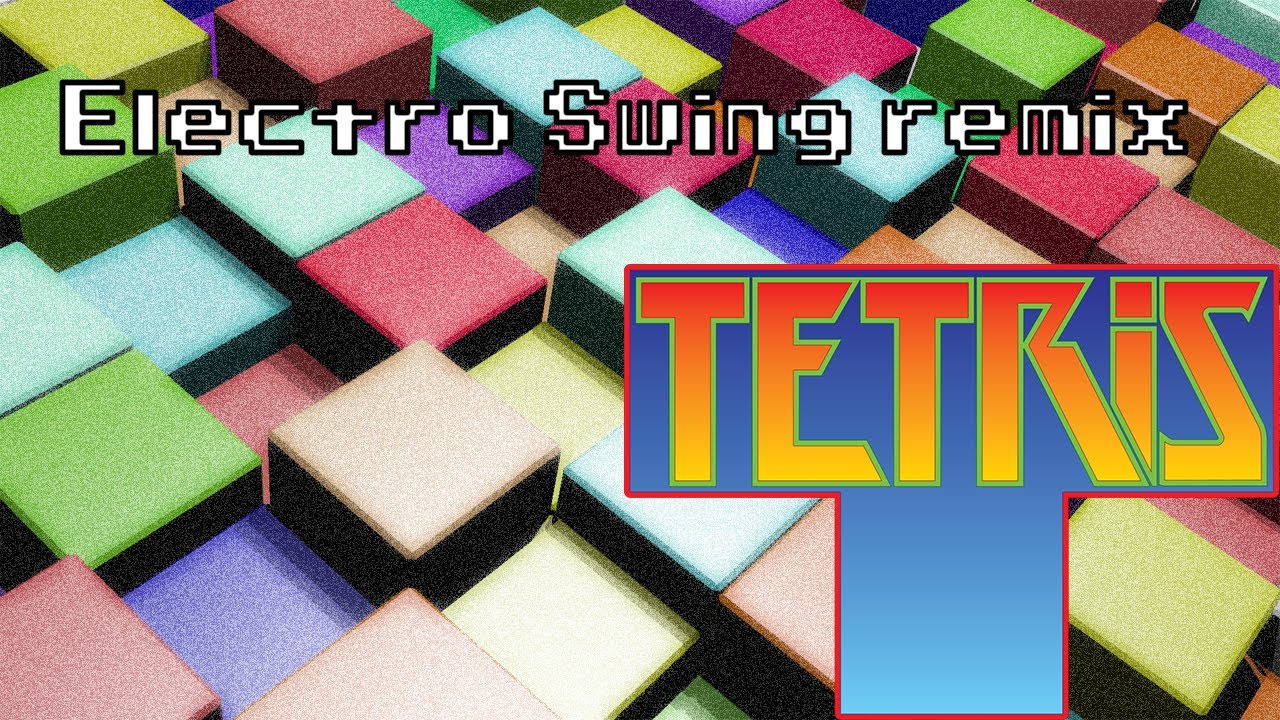 Tetris Theme A [Electro Swing Remix] - YouTube