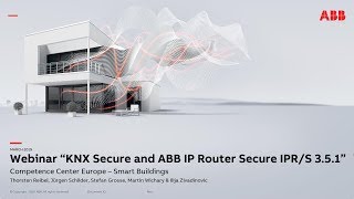 Webinar about KNX Secure and ABB IP Router Secure IPR/S 3.5.1