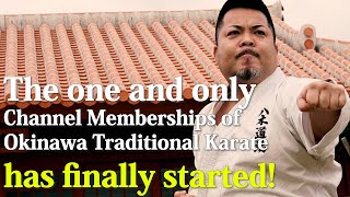 Finally, you can learn Okinawa Traditional Karate through this  Channel Memberships!｜沖縄伝統空手専門メンバーシップ