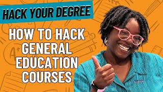 How To Hack General Education Courses For Your Degree