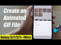 Galaxy S21/Ultra/Plus: How to Create an Animated GIF File