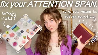 BRAIN ROT || how to defeat screen time addiction, stop scrolling, & fix your attention span