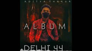 ADITYA THAKUR - BABY WHAT I DO Ft.Janam (official audio) Delhi 44 | new rap song
