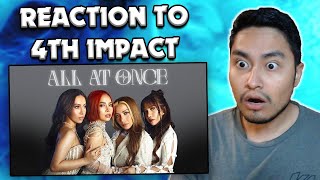 4th Impact - All At Once (REACTION)