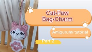 SO CUTE | Cat-Paw Bag-Charm Amigurumi Tutorial (PART 2/3)