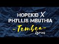 HopeKid X Phyllis Mbuthia - TEMBEA (Official Lyrics)