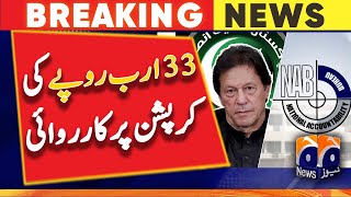 Action on 33 billion corruption during PTI regime | Geo News