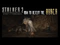 HOW TO DEFEAT THE BURER AT THE DIG SITE [ MAIN MISSION ] THE PRICE GOES UP | S.T.A.L.K.E.R 2