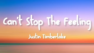 Justin Timberlake - Can't Stop the Feeling (Lyrics)